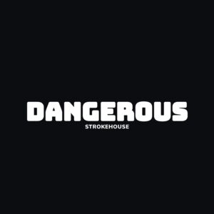 Dangerous