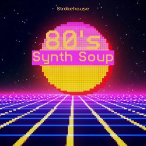 80's Synth Soup