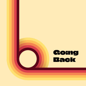 Going Back