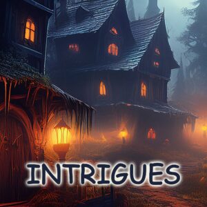 Intrigues